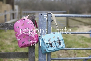 5 reasons I hate half term