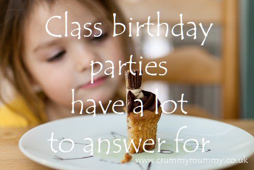 Class birthday parties have a lot to answer for