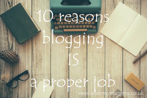 10 reasons blogging IS a proper job