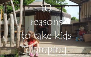 10 reasons to take kids glamping