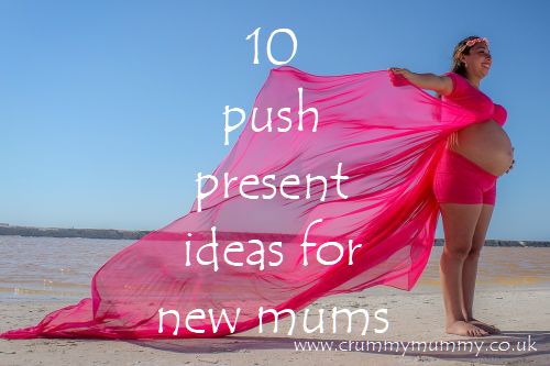 10 push present ideas for new mums