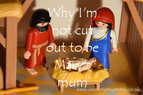 Why I'm not cut out to be Mary's mum