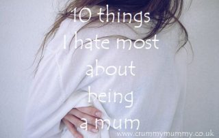 things I hate most about being a mum